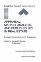 Appraisal, Market Analysis and Public Policy in Real Estate: Essays in Honor of James A. Graaskamp - cover