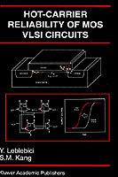Hot-Carrier Reliability of MOS VLSI Circuits - Yusuf Leblebici,Sung-Mo (Steve) Kang - cover