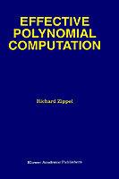 Effective Polynomial Computation - Richard Zippel - cover