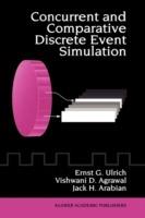 Concurrent and Comparative Discrete Event Simulation - Ernst G. Ulrich,Vishwani D. Agrawal,Jack H. Arabian - cover