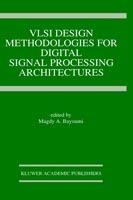 VLSI Design Methodologies for Digital Signal Processing Architectures - cover