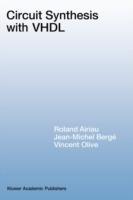 Circuit Synthesis with VHDL - Roland Airiau,Jean-Michel Bergé,Vincent Olive - cover