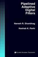 Pipelined Adaptive Digital Filters - Naresh R. Shanbhag,Keshab K. Parhi - cover