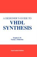 A Designer's Guide to VHDL Synthesis - Douglas E. Ott,Thomas J. Wilderotter - cover