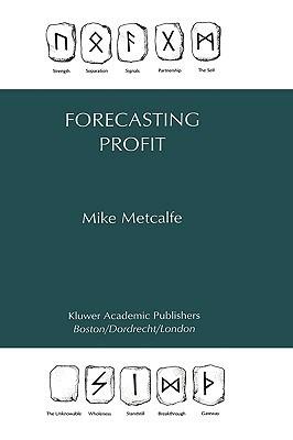 Forecasting Profit - Mike Metcalfe - cover