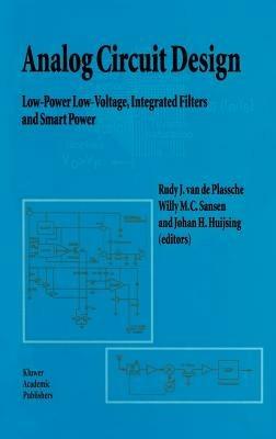 Analog Circuit Design: Low-Power Low-Voltage, Integrated Filters and Smart Power - cover