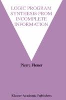 Logic Program Synthesis from Incomplete Information - Pierre Flener - cover