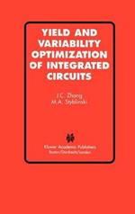 Yield and Variability Optimization of Integrated Circuits