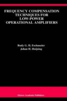 Frequency Compensation Techniques for Low-Power Operational Amplifiers - Rudy G.H. Eschauzier,Johan Huijsing - cover