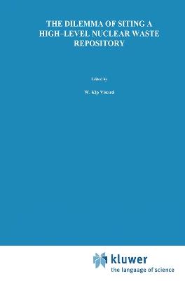 The Dilemma of Siting a High-Level Nuclear Waste Repository - D. Easterling,Howard Kunreuther - cover