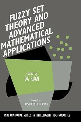 Fuzzy Set Theory and Advanced Mathematical Applications - cover