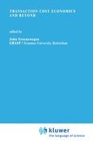 Transaction Cost Economics and Beyond