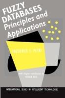 Fuzzy Databases: Principles and Applications - Frederick E. Petry - cover
