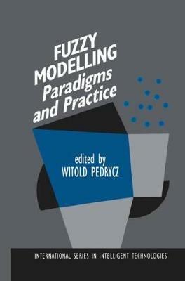 Fuzzy Modelling: Paradigms and Practice - cover
