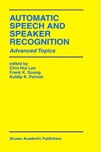 Automatic Speech and Speaker Recognition: Advanced Topics - cover