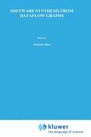 Software Synthesis from Dataflow Graphs - Shuvra S. Bhattacharyya,Praveen K. Murthy,Edward A. Lee - cover