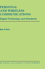 Personal and Wireless Communications: Digital Technology and Standards