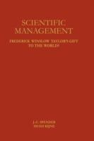 Scientific Management: Frederick Winslow Taylor’s Gift to the World? - cover