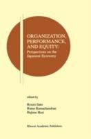 Organization, Performance and Equity: Perspectives on the Japanese Economy - cover