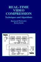 Real-Time Video Compression: Techniques and Algorithms - Raymond Westwater,Borko Furht - cover