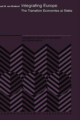 Integrating Europe: The Transition Economies at Stake - J.M. Van Brabant - cover