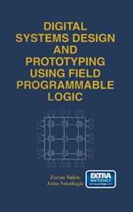 Digital Systems Design and Prototyping Using Field Programmable Logic