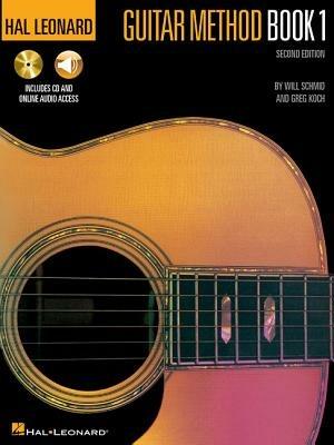 Hal Leonard Guitar Method Book 1 - Second Edition: Second Edition - Will Schmid,Greg Koch - cover
