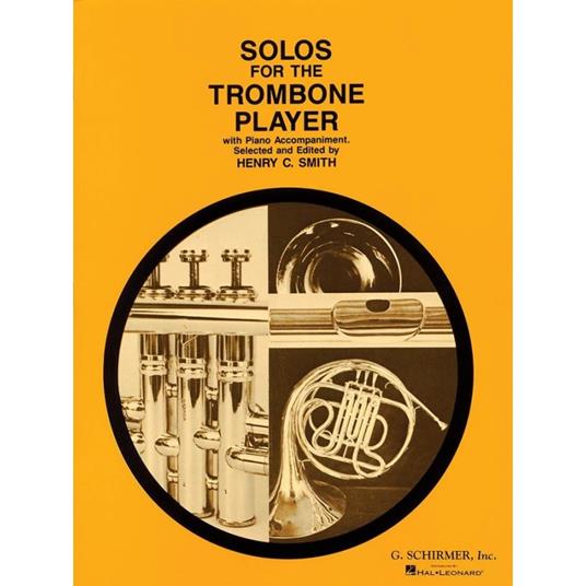  Solos for  the Trombone Player - Henry Charles Smith - Trombone e pianoforte -  Henry Charles Smith - copertina