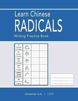 Learn Chinese Radicals: Writing Practice Book - Daniel Schoeman - cover