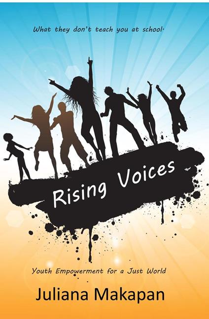 Rising Voices: Youth Empowerment for a Just World - Juliana Makapan - ebook