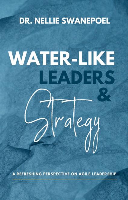 Water-Like Leaders & Strategy