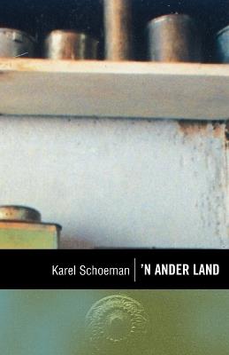 'n Ander land - Karel Schoeman - cover