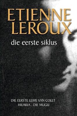 Die eerste siklus - Etienne LeRoux - cover