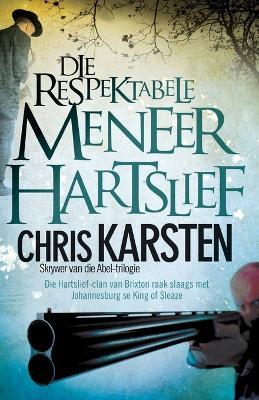 Die respektabele meneer Hartslief - Chris Karsten - cover