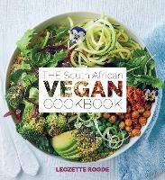 The South African vegan cookbook - Leozette Roode - cover