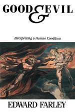 Good and Evil: Interpreting a Human Condition