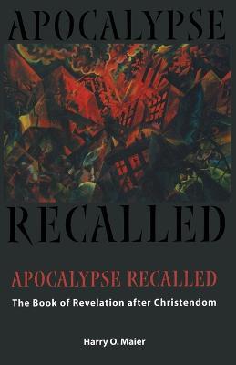 Apocalypse Recalled: The Book of Revelation after Christendom - cover