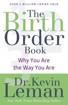 The Birth Order Book – Why You Are the Way You Are - Dr. Kevin Leman - cover