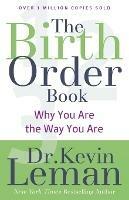 The Birth Order Book – Why You Are the Way You Are - Dr. Kevin Leman - cover