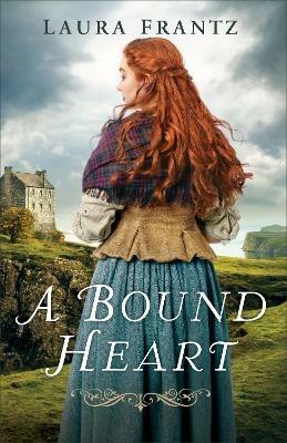 A Bound Heart - Laura Frantz - cover