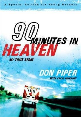 90 Minutes in Heaven – My True Story - Don Piper,Cecil Murphey - cover