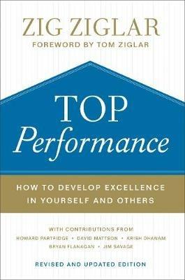 Top Performance – How to Develop Excellence in Yourself and Others - Zig Ziglar,Tom Ziglar,Howard Partridge - cover