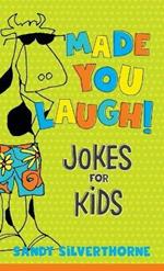 Made You Laugh! - Jokes for Kids