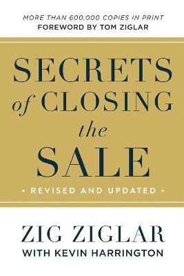Secrets of Closing the Sale - Zig Ziglar,Kevin Harrington,Tom Ziglar - cover