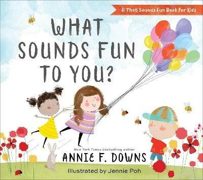 What Sounds Fun to You? - Annie F. Downs,Jennie Poh - cover