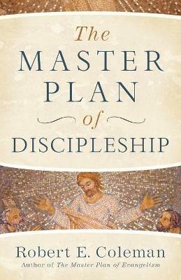 The Master Plan of Discipleship - Robert E. Coleman - cover