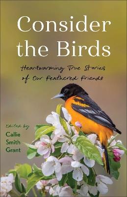 Consider the Birds: Heartwarming True Stories of Our Feathered Friends - cover