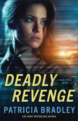 Deadly Revenge - Patricia Bradley - cover