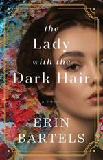 The Lady with the Dark Hair: A Novel