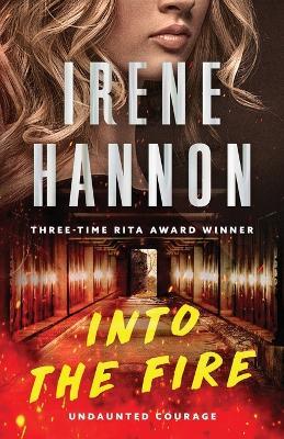 Into the Fire - Irene Hannon - cover